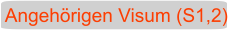 China Angehörigen Visum (S1,S2)